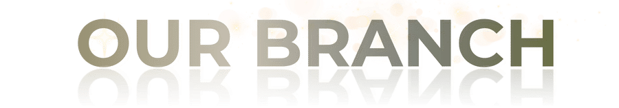 OUR BRANCH